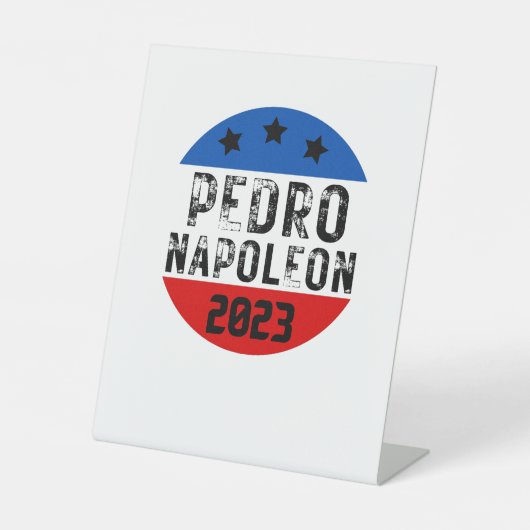 stem Pedro Napoleon grappige verkiezingstekst Reclamebord Met Voetstuk (Voorkant)