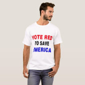 Stem rood om Amerika te redden T-shirt (Voorkant volledig)
