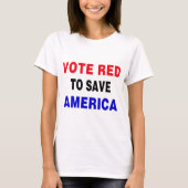 Stem rood om Amerika te redden T-shirt (Voorkant)