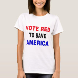 Stem rood om Amerika te redden T-shirt