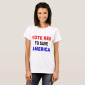 Stem rood om Amerika te redden T-shirt (Voorkant volledig)
