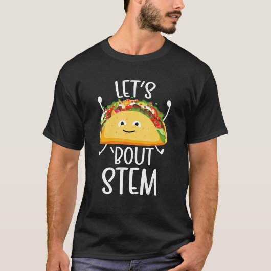 STEM Teacher Taco Science Technology Engineering M T-shirt (Voorkant)