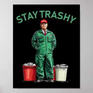 Stem Trump Garbyge Man Blijf Trashy 2024 Verkiezin Poster