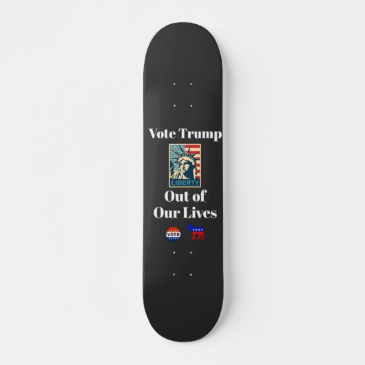 Stem Trump uit ons leven Skateboard (Voorkant)