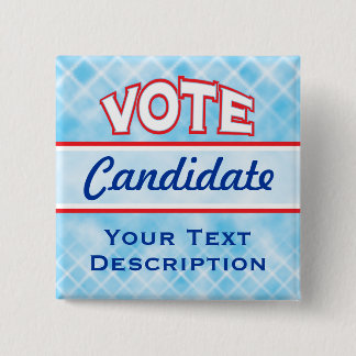 STEM Verkiezingscampagne Politieke Kandidaat Vierkante Button 5,1 Cm