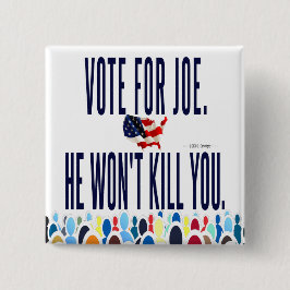 Stem voor Joe. Vierkante Button 5,1 Cm