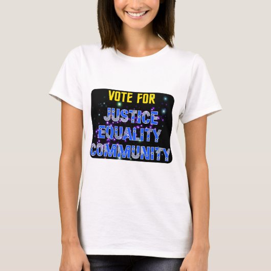 Stem voor Justice Equality Community Starfield T-shirt (Voorkant)