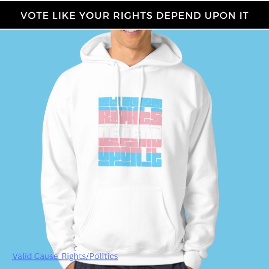 Stem voor Trans Rights Hoodie