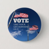 Stem zoals je leven afhankelijk is van de Button. Ronde Button 5,7 Cm (Voorkant)