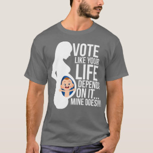 Stem zoals je leven afhankelijk is van het Pro Lif T-shirt