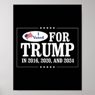 Stemde voor Trump in 2016 2020 en 2024 Poster