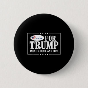 Stemde voor Trump in 2016 2020 en 2024 Ronde Button 5,7 Cm