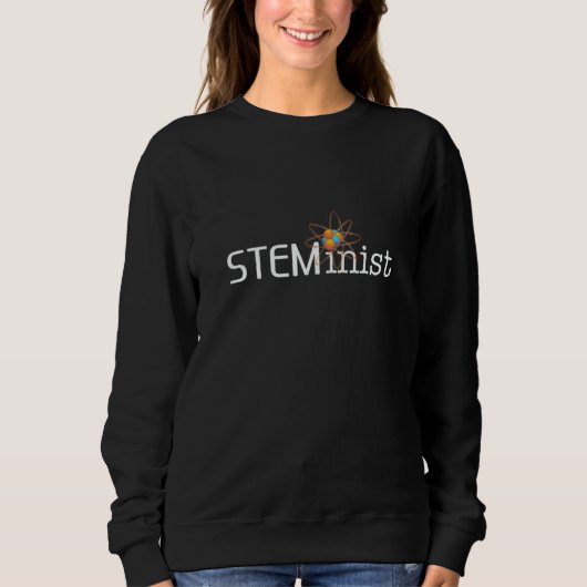 STEMinist Women in STEM Girls Science Tech Enginee Trui (Voorkant)