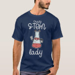 Steministische gelijkheid Stem Crazy Science Women T-shirt<br><div class="desc">Steministische Gelijkheid Stem Crazy Science Women Empowerment 2295 .</div>