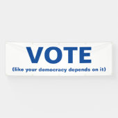 Stemmen alsof je democratie afhangt van het White  Spandoek (Horizontaal)