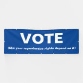 Stemmen alsof je reproductieve rechten ervan afhan spandoek (Horizontaal)