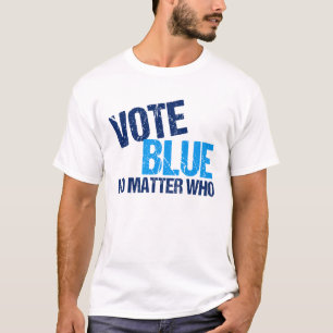Stemmen Blauw Geen onderwerp dat erg democratisch  T-shirt