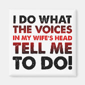 Stemmen in mijn vrouw's hoofd Funny Fridge Magnet (Voorkant)