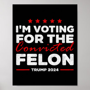Stemmen op de veroordeelde misdadiger Trump Poster
