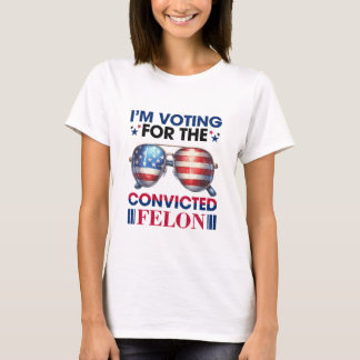 Stemmen op veroordeelde misdadiger Trump President T-shirt
