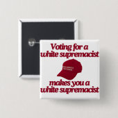 Stemmen voor blanke suprematie vierkante button 5,1 cm (Voorkant /achterkant)