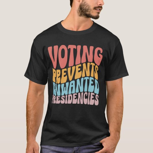Stemmen voorkomt ongewenst Shirt presidentschap (Voorkant)