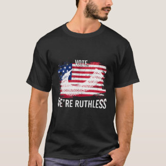 Stemmen vrouwen We zijn meedogenloos patriottisch T-shirt