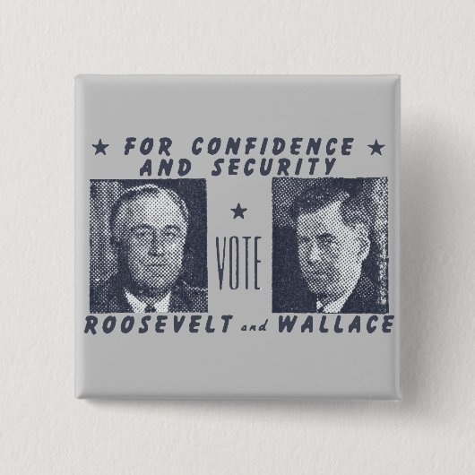 Stemming: 19 april 1940 Roosevelt + Wallace, grijs Vierkante Button 5,1 Cm (Voorkant)