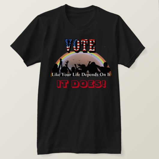 STEMMING alsof je leven ervan afhangt..DAT DOET HE T-shirt (Design voorkant)