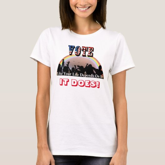 STEMMING alsof je leven ervan afhangt..DAT DOET HE T-shirt (Voorkant)