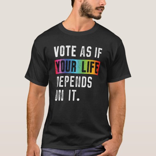 Stemming alsof je leven ervan afhangt: regenboogho t-shirt (Voorkant)