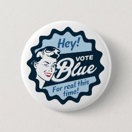 Stemming Blauw voor echt deze keer Retro Ronde Button 5,7 Cm