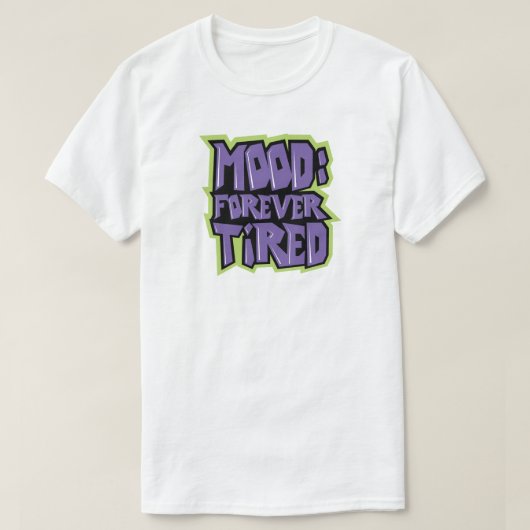 stemming: eeuwig moe t-shirt (Design voorkant)
