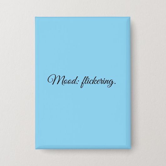 Stemming: flakkerend. button (Voorkant)