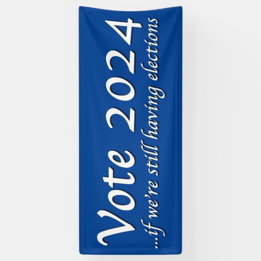 Stemming in 2024 als we nog steeds een verkiezings spandoek (Verticaal)