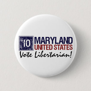 Stemming in Libertarian in 2010 -  Maryland Ronde Button 5,7 Cm