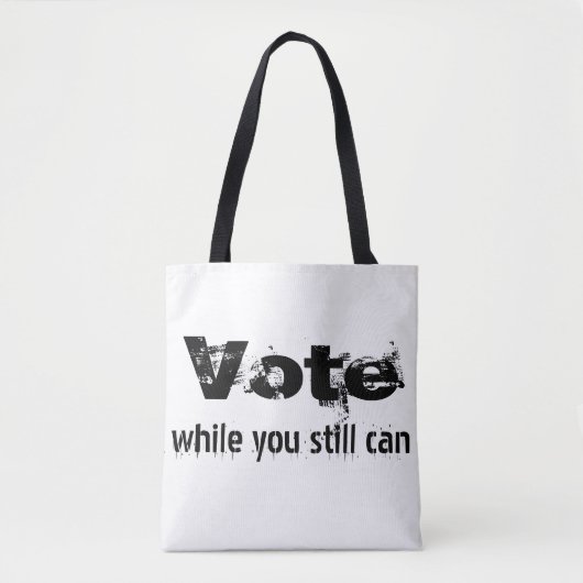Stemming terwijl je nog kunt - politieke koers tote bag (Voorkant)