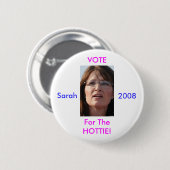 Stemming voor de hottie Sarah 2008 Ronde Button 5,7 Cm (Voorkant /achterkant)
