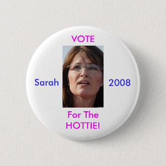 Stemming voor de hottie Sarah 2008 Ronde Button 5,7 Cm