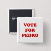 Stemming voor Pedro Vierkante Button 5,1 Cm (Voorkant /achterkant)