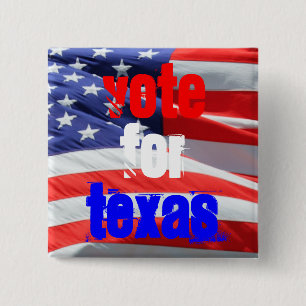 Stemming voor Texas, presidentsverkiezingen Vierkante Button 5,1 Cm
