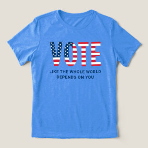 Stemming zoals de hele wereld van jou afhankelijk  Tri-Blend shirt