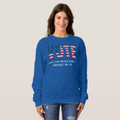 Stemming zoals de hele wereld van jou afhankelijk  trui (Voorkant volledig)