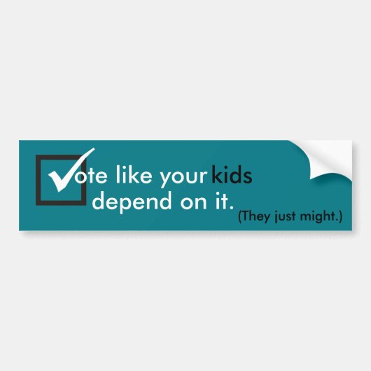 Stemming zoals je kinderen ervan afhangen bumpersticker (Voorkant)