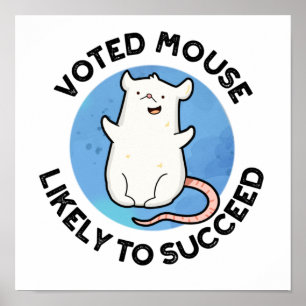 Stemmuis waarschijnlijk succesvol Funny Animal Pun Poster