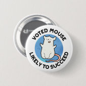 Stemmuis waarschijnlijk succesvol Funny Animal Pun Ronde Button 5,7 Cm (Voorkant /achterkant)