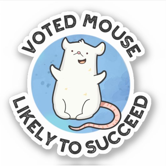Stemmuis waarschijnlijk succesvol Funny Animal Pun Sticker (Voorkant)