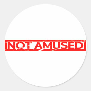 Stempel niet geamuseerd ronde sticker