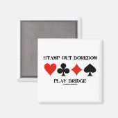 Stempel uit Boredom Play Bridge (kaartuitgangen) Magneet (Voorkant / Achterkant)