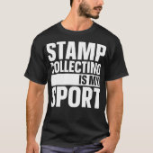 Stempel verzamelen is mijn sport grappige zegelver t-shirt (Voorkant)